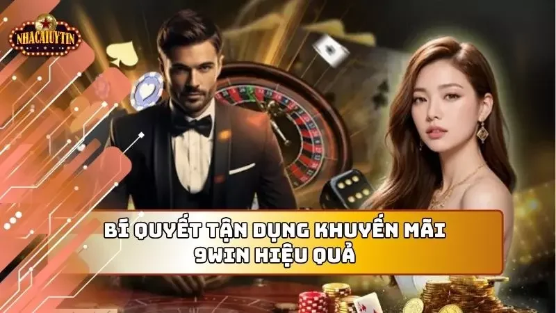 Điểm qua một vài bí quyết tận dụng khuyến mãi nhà cái