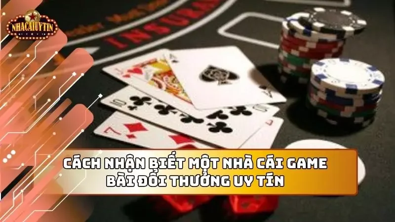 Những dấu hiệu để biết đây là một nhà cái đổi thưởng uy tín