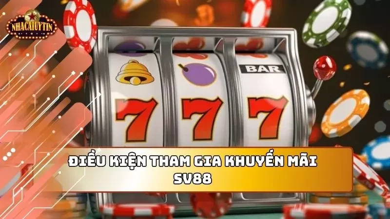 Điều kiện cơ bản người chơi cần thỏa để tham gia khuyến mãi