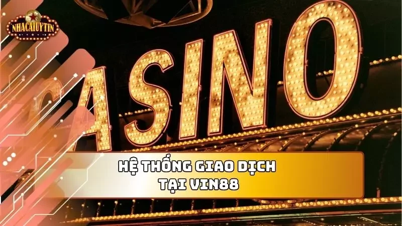 Cam kết các giao dịch đặc biệt minh bạch tại nhà cái